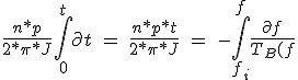 \ Frac {p} {n * 2 * \ pi * J} \ int_ {0} ^ {t} \ partial t \ = \ \ frac {n * p * t} {2 * \ pi * J} \ = \ - \ int_ {f_i} ^ {f} \ frac {\ partial f} {T_B (f)-T_L (f)} \frac{n*p}{2*\pi*J}\int_{0}^{t}\partial t\ =\ \frac{n*p*t}{2*\pi*J}\ =\ -\int_{f_i}^{f}\frac{\partial f}{T_B(f)-T_L(f)}